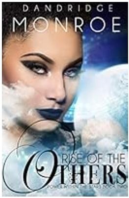 Rise of the Others: Power Within the Stars Book Two by Dandridge Monroe