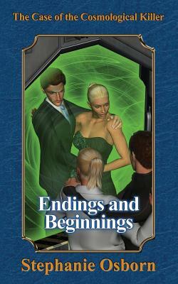 The Case of the Cosmological Killer: Endings and Beginnings by Stephanie Osborn