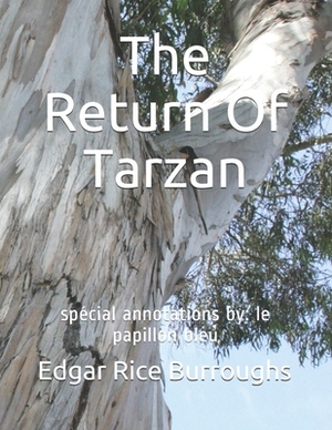 The Return Of Tarzan: spécial annotations by: le papillon bleu by Edgar Rice Burroughs