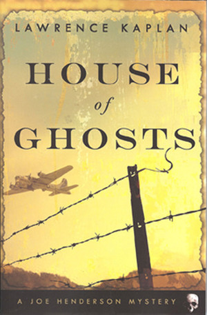 House of Ghosts by Lawrence Kaplan