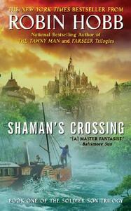 Shaman's Crossing by Robin Hobb