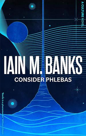 Consider Phlebas by Iain M. Banks