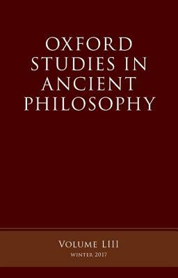 Oxford Studies Ancient Philosophy, Volume 53 by 