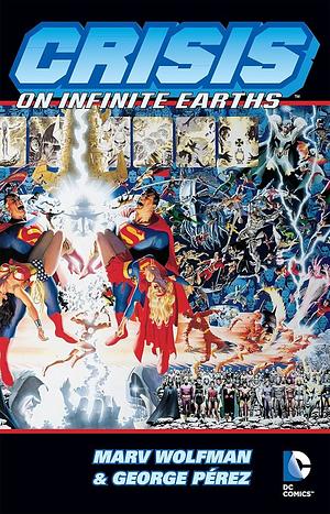 Crisis on Infinite Earths by Marv Wolfman