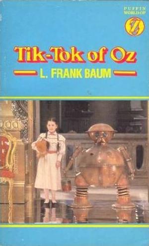 Tik-Tok of Oz by L. Frank Baum, L. Frank Baum