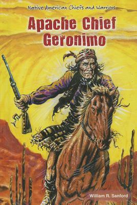 Apache Chief Geronimo by William R. Sanford