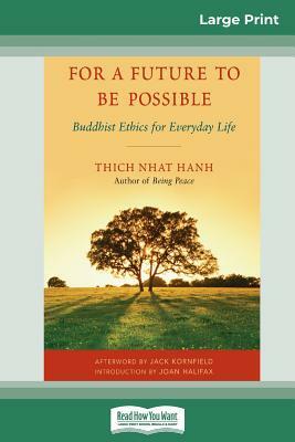For a Future to be Possible (16pt Large Print Edition) by Thích Nhất Hạnh