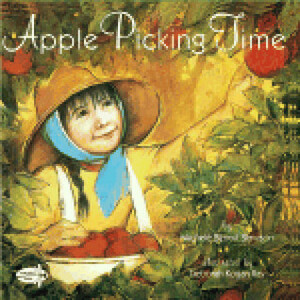Apple Picking Time by Michele Benoit Slawson, Deborah Kogan Ray