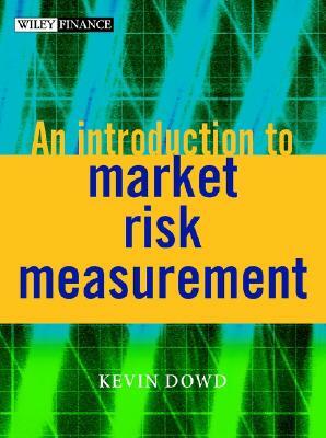 An Introduction to Market Risk Measurement [With CDROM] by Kevin Dowd