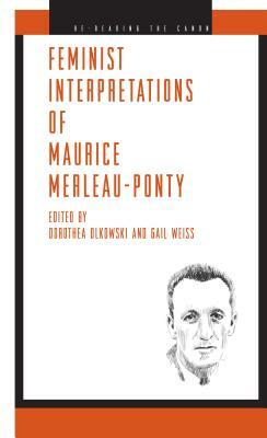 Feminist Interpretations of Maurice Merleau-Ponty by 