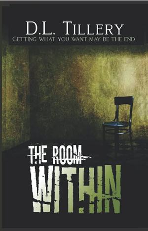 The Room Within by D.L. Tillery