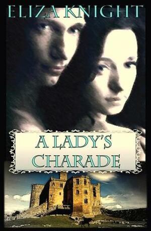 A Lady's Charade by Eliza Knight