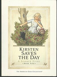 Kirsten Saves the Day: A Summer Story by Janet Beeler Shaw