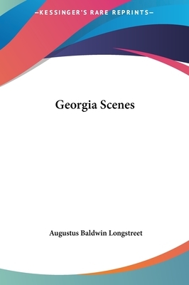 Georgia Scenes by Augustus Baldwin Longstreet