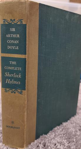 The Complete Sherlock Holmes: Volume II by Arthur Conan Doyle