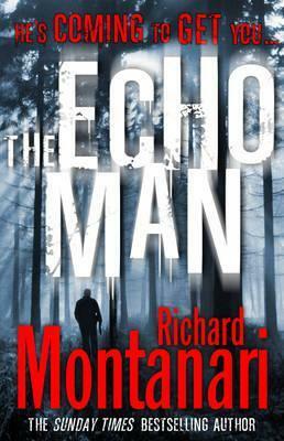 The Echo Man by Richard Montanari