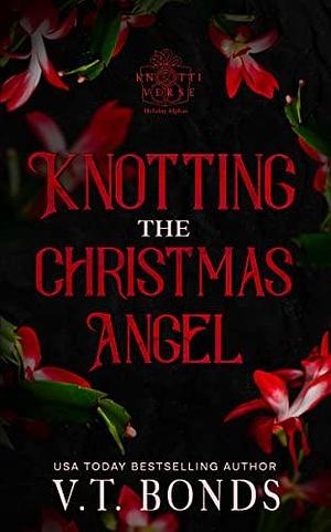 Knotting the Christmas Angel by V.T. Bonds, V.T. Bonds