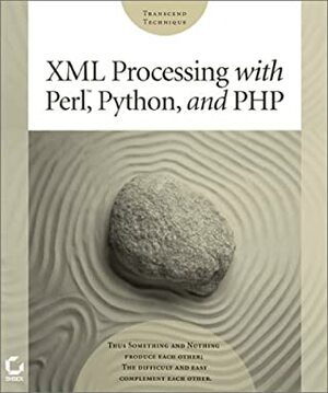 XML Processing with Perl, Python, and PHP by Martin C. Brown