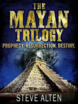 The Mayan Trilogy by Steve Alten