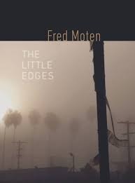 The Little Edges by Fred Moten