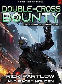 Double-Cross Bounty by Rick Partlow, Pacey Holden