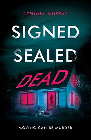 Signed Sealed Dead by Cynthia Murphy