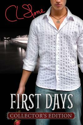 First Days (Collector's Edition) by C.L. Stone