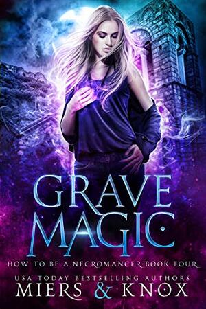 Grave Magic by D.D. Miers, Graceley Knox