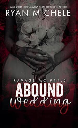 aBound Wedding: A Motorcycle Club Romance by Ryan Michele