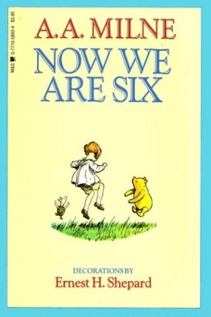 Now We Are Six by A.A. Milne