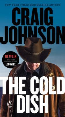 The Cold Dish: A Longmire Mystery by Craig Johnson