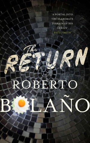 The Return by Roberto Bolaño