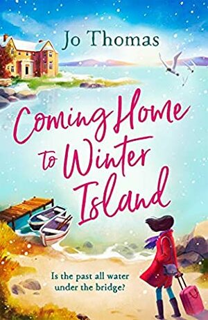 Coming Home to Winter Island by Jo Thomas