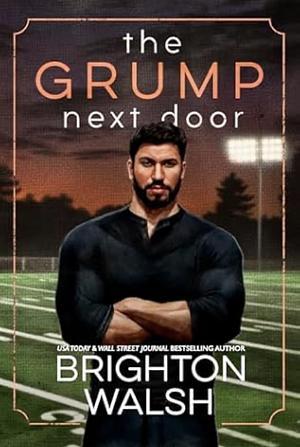 The Grump Next Door by Brighton Walsh