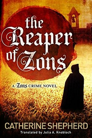 The Reaper of Zons by Catherine Shepherd, Julia Knobloch