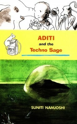 Aditi And The Techno Sage by Suniti Namjoshi