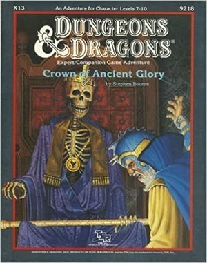 Crown of Ancient Glory: Standard Module X13 by Stephen Bourne