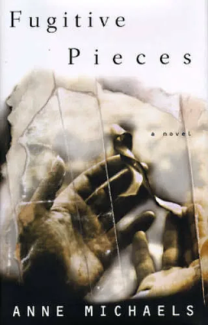 Fugitive Pieces by Anne Michaels