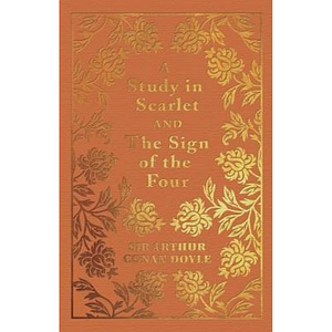 A Study in Scarlet AND The Sign of the Four by Arthur Conan Doyle