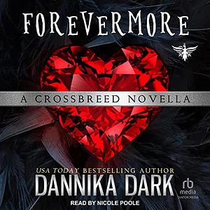 Forevermore a Crossbreeds Novella by Dannika Dark