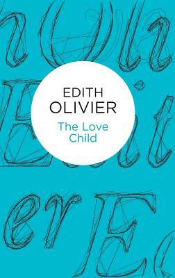 The Love Child by Edith Olivier