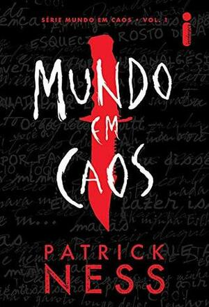 Mundo em caos by Edmundo Barreiros, Patrick Ness