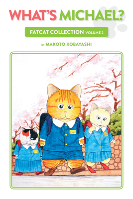 What's Michael?: Fatcat Collection Volume 2 by Makoto Kobayashi