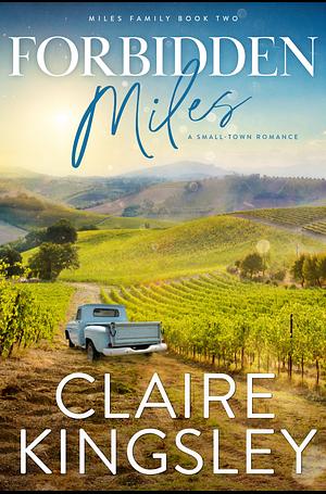 Forbidden Miles by Claire Kingsley