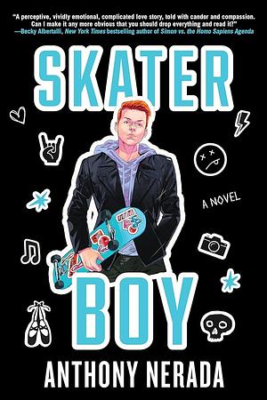 Skater Boy: A Novel by Anthony Nerada