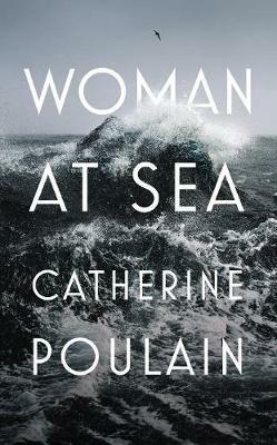 Woman at Sea by Catherine Poulain