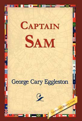 Captain Sam by George Cary Eggleston