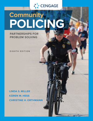 Community Policing: Partnerships for Problem Solving by Kären M. Hess, Christine H. Orthmann, Linda S. Miller