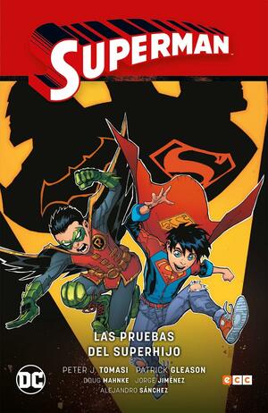 Superman vol. 02: Las pruebas del Superhijo Superson Super Son by Peter J. Tomasi, Patrick Gleason, Alejandro Sánchez, Doug Mahnke, Jorge Jiménez