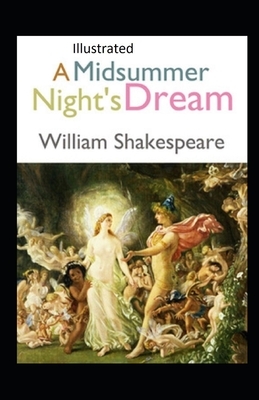 A Midsummer Night's Dream Illustrated by William Shakespeare